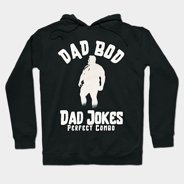 Dad Bod Dad Jokes perfect combo for father Hoodie by Snoe